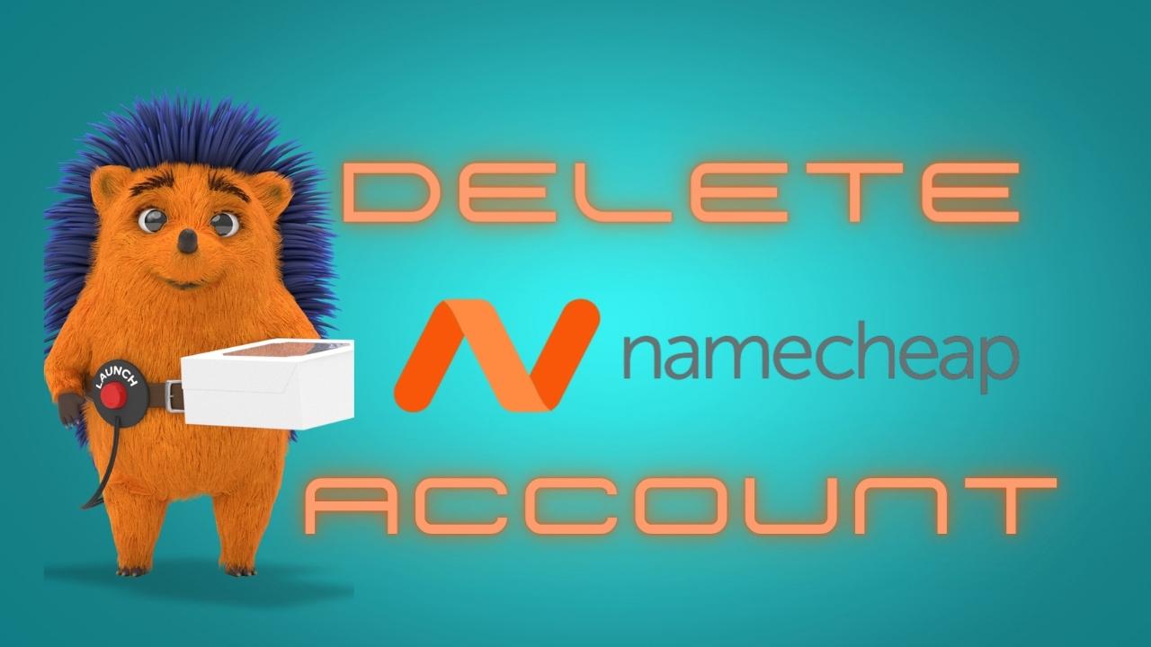 Delete Namecheap Account