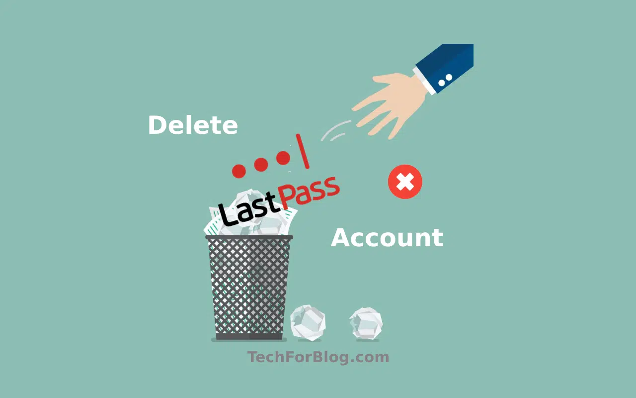 How to Delete LastPass Account